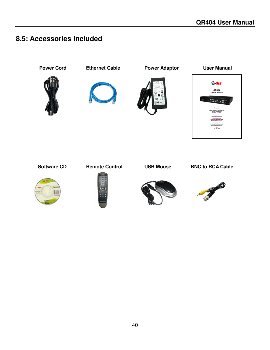 Q-See QR404 user manual Accessories Included, BNC to RCA Cable 