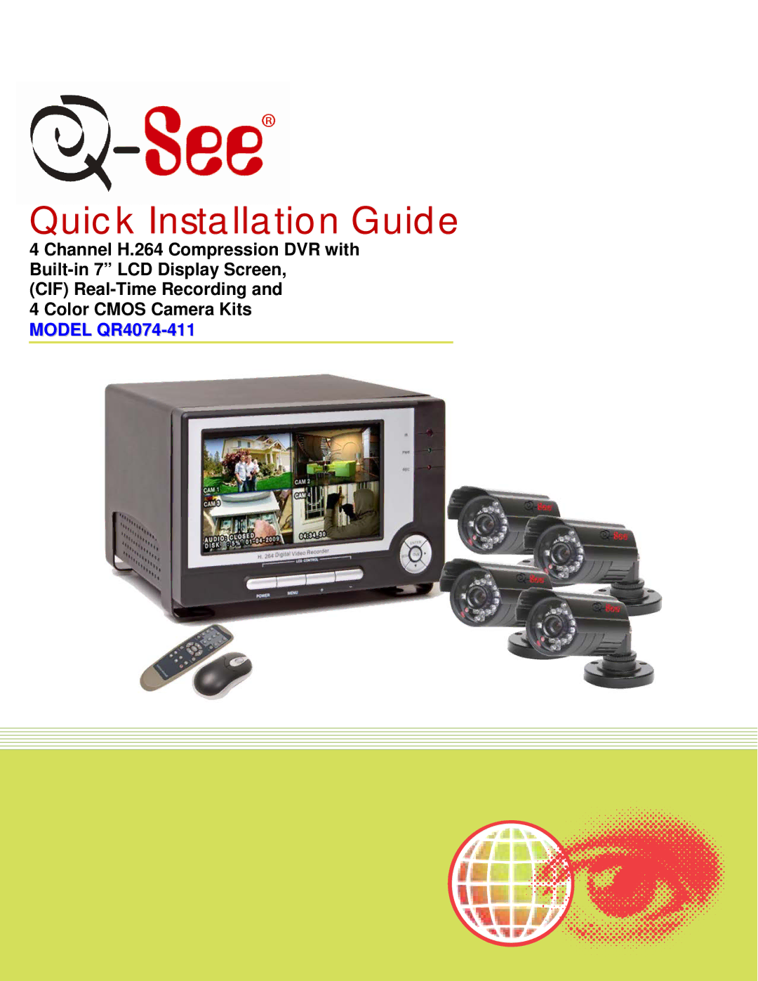 Q-See QR4074-411 manual Quick Installation Guide 