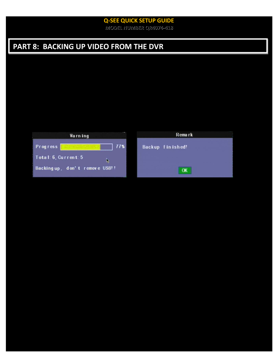 Q-See setup guide PART 8 BACKING UP VIDEO FROM THE DVR, Q-Seequick Setup Guide, MODEL NUMBER QR4074-418, P a g e 