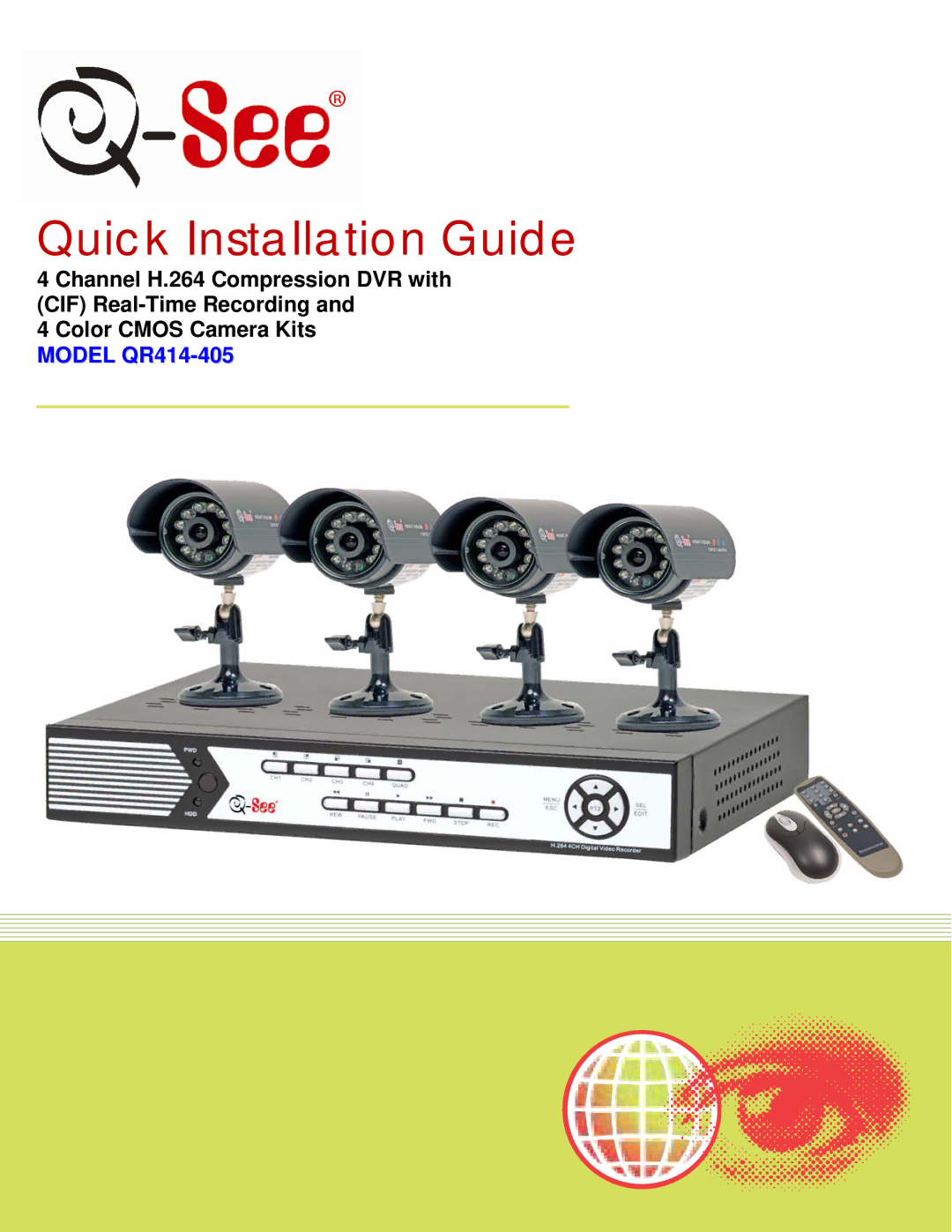 Q-See QR414-405 manual Quick Installation Guide 