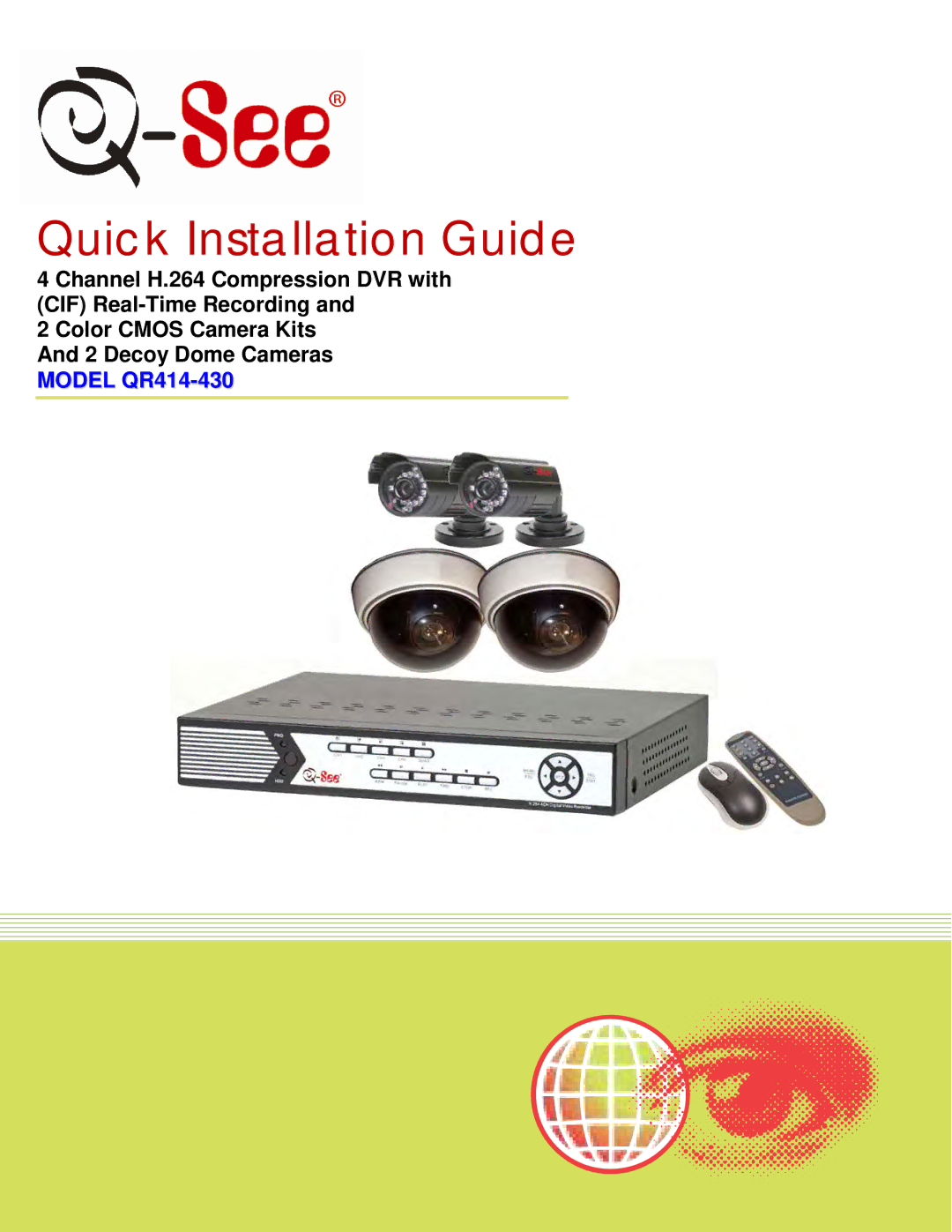 Q-See QR414-430 manual Quick Installation Guide 