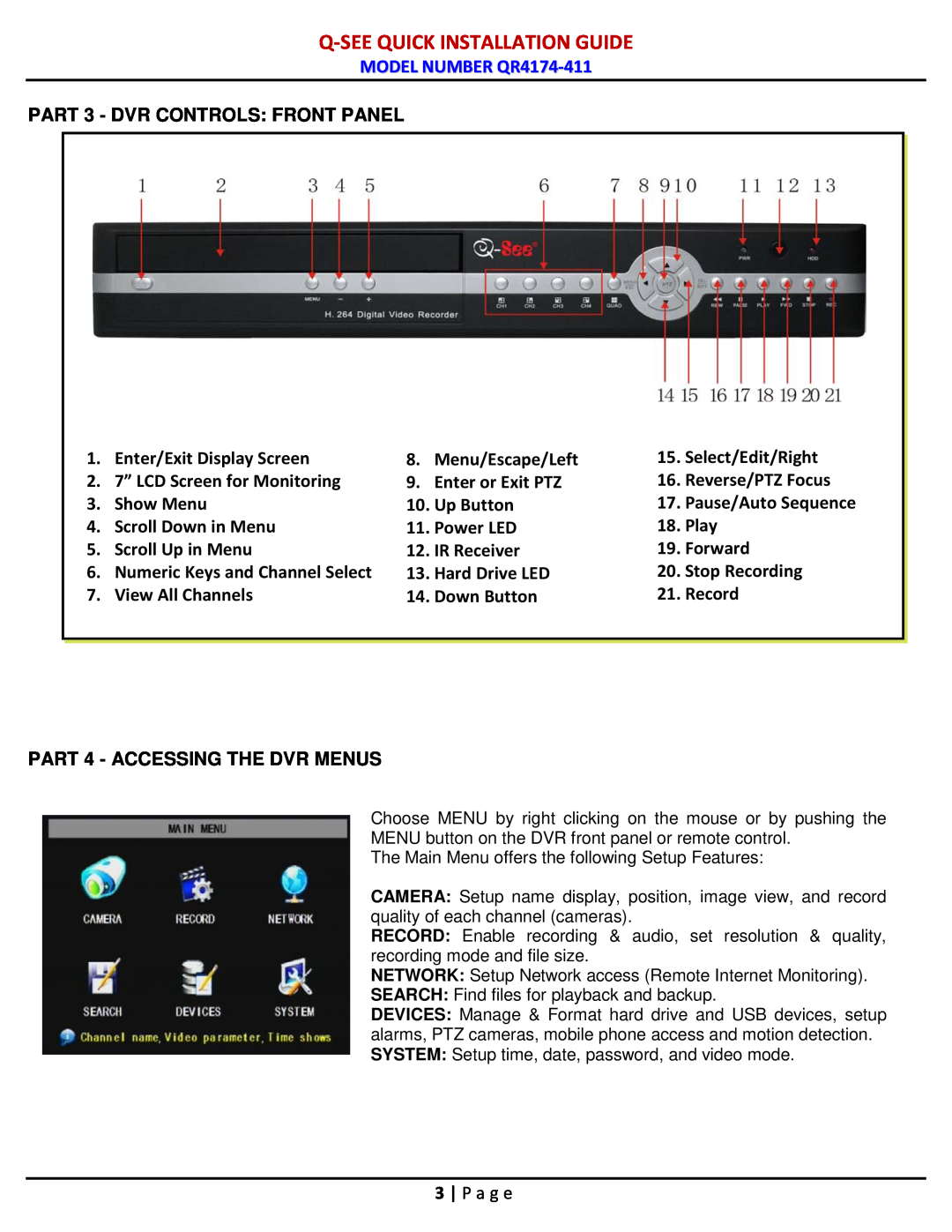 Q-See QR4174-411 manual PART 3 - DVR CONTROLS FRONT PANEL, PART 4 - ACCESSING THE DVR MENUS, Q-Seequick Installation Guide 