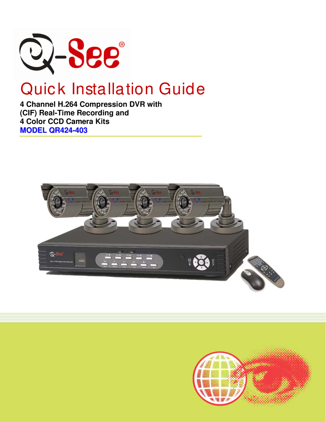 Q-See QR424-403 manual Quick Installation Guide 