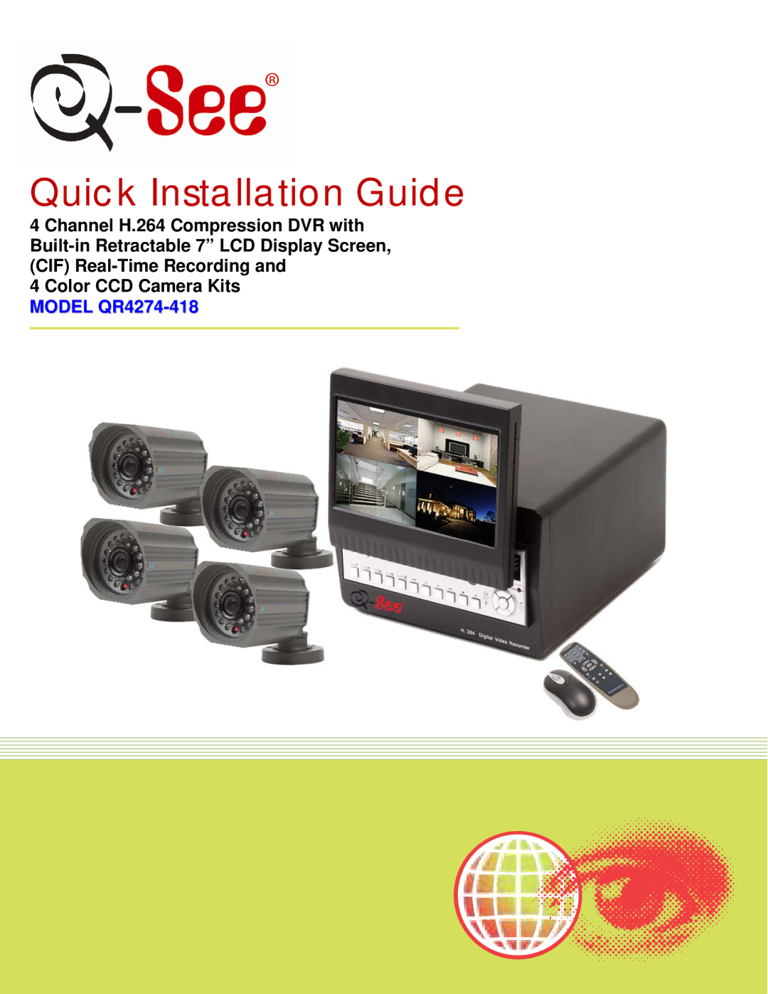 Q-See QR4274-418 manual Quick Installation Guide 