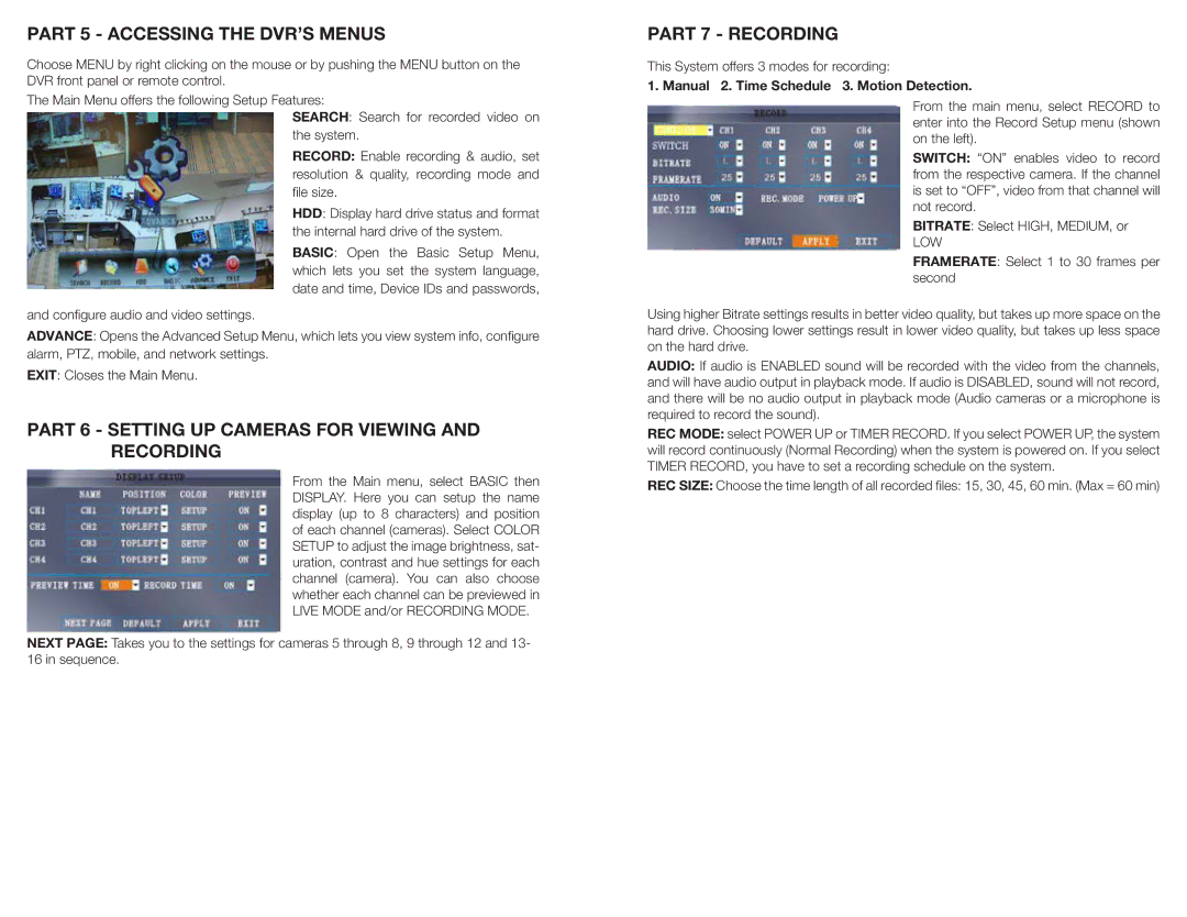 Q-See QS206 manual Part 5 Accessing the DVR’S Menus, Part 6 Setting UP Cameras for Viewing and Recording, Part 7 Recording 