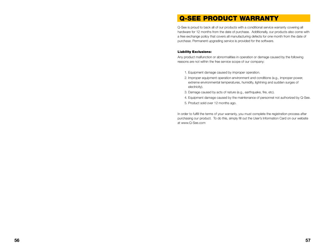 Q-See QS206, QS464, QS408, QS434 user manual See Product Warranty, Liability Exclusions 