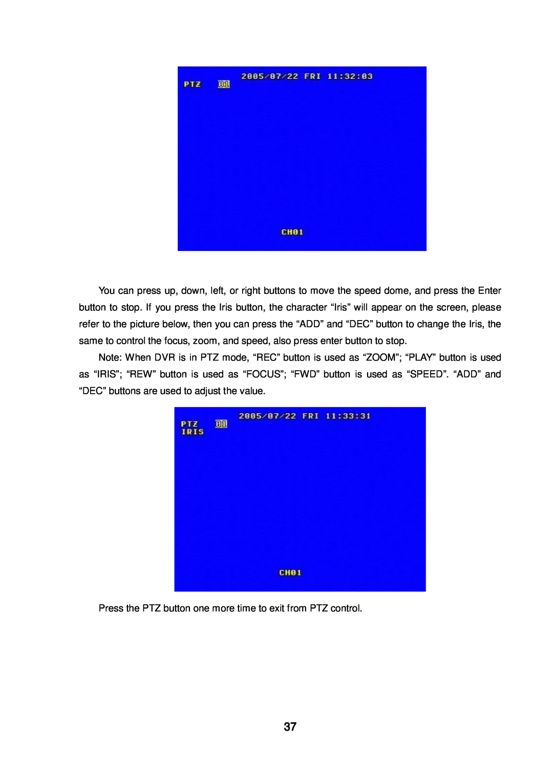 Q-See QSD2216 manual Press the PTZ button one more time to exit from PTZ control 