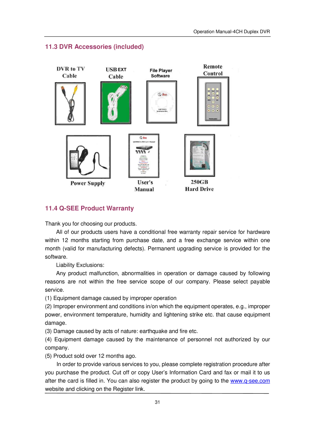 Q-See QSD32824-250 user manual DVR Accessories included See Product Warranty 