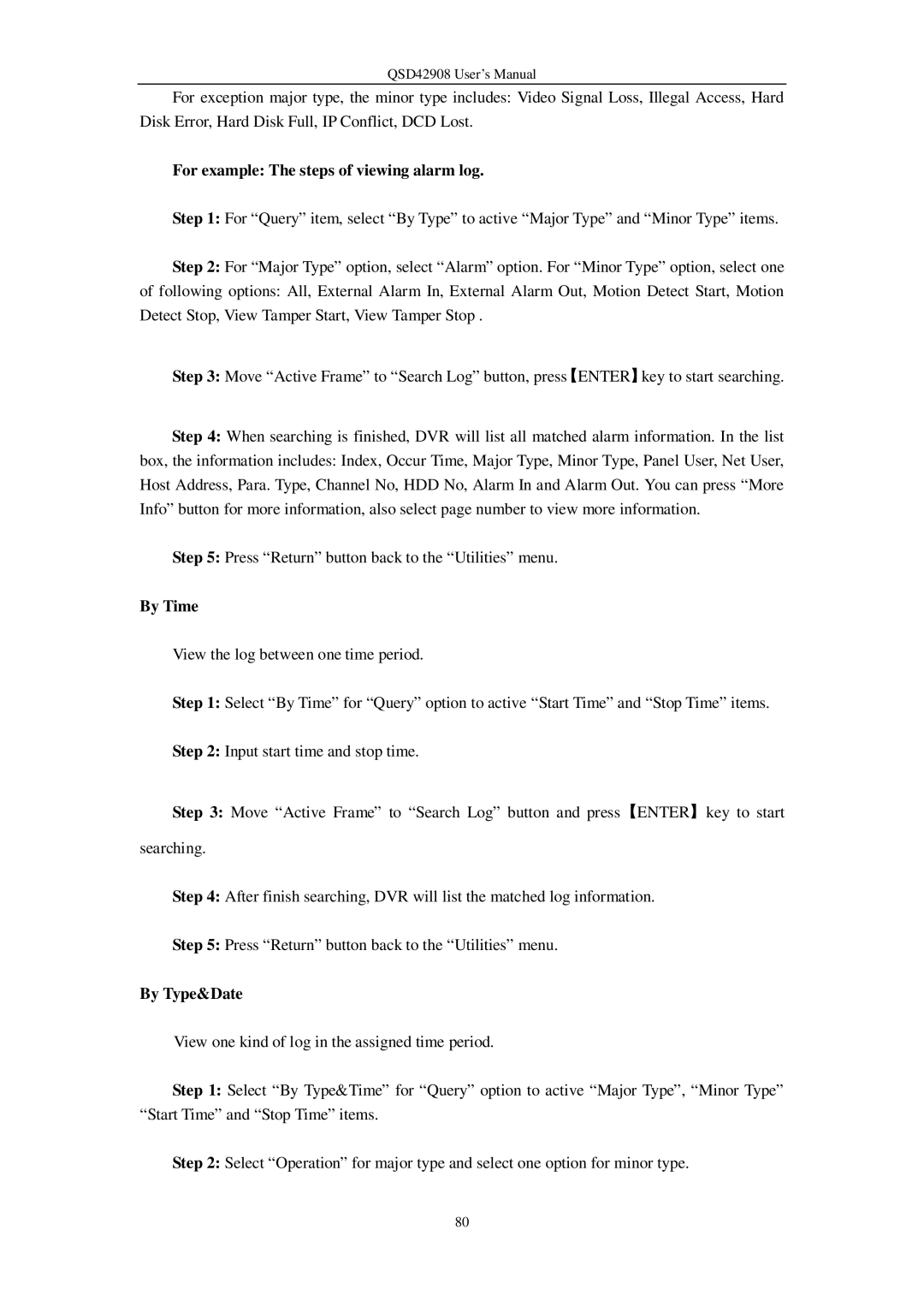 Q-See QSD42908 user manual For example The steps of viewing alarm log, By Time, By Type&Date 