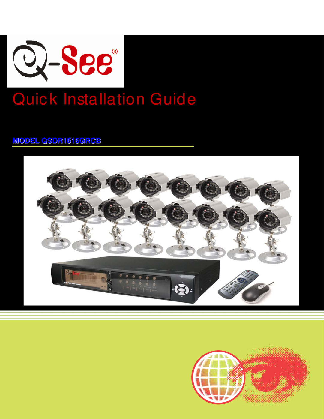 Q-See qsdr1616grcb manual Quick Installation Guide, Channel H.264 Compression DVR with CIF Real-Time Recording and 