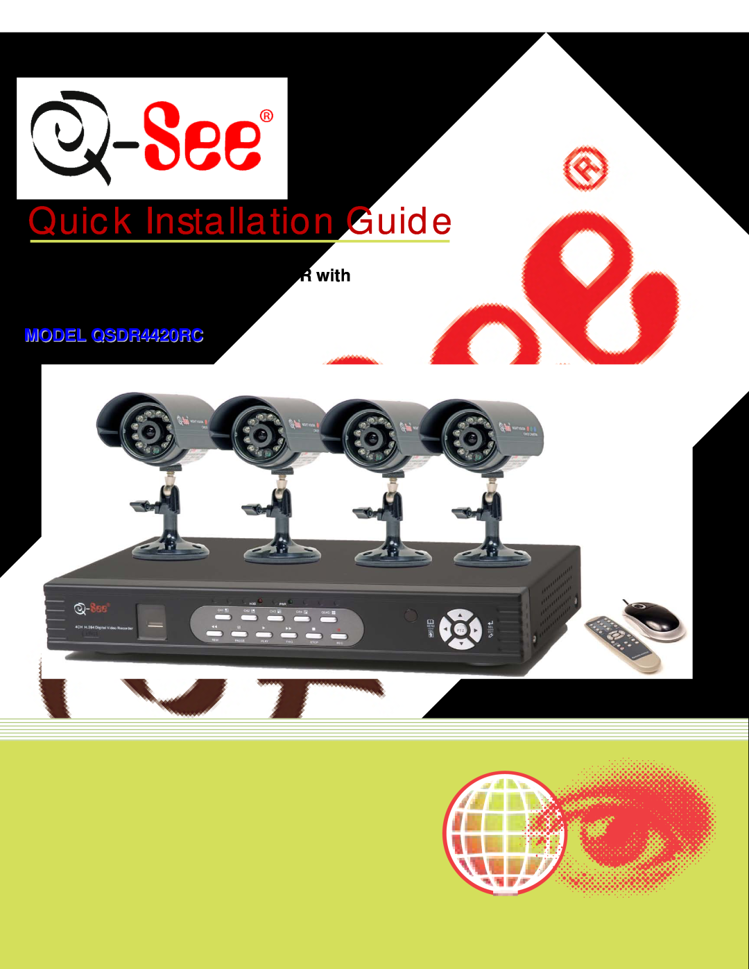 Q-See QSDR4420RC manual Quick Installation Guide, Channel H.264 Compression DVR with CIF Real-Time Recording and 