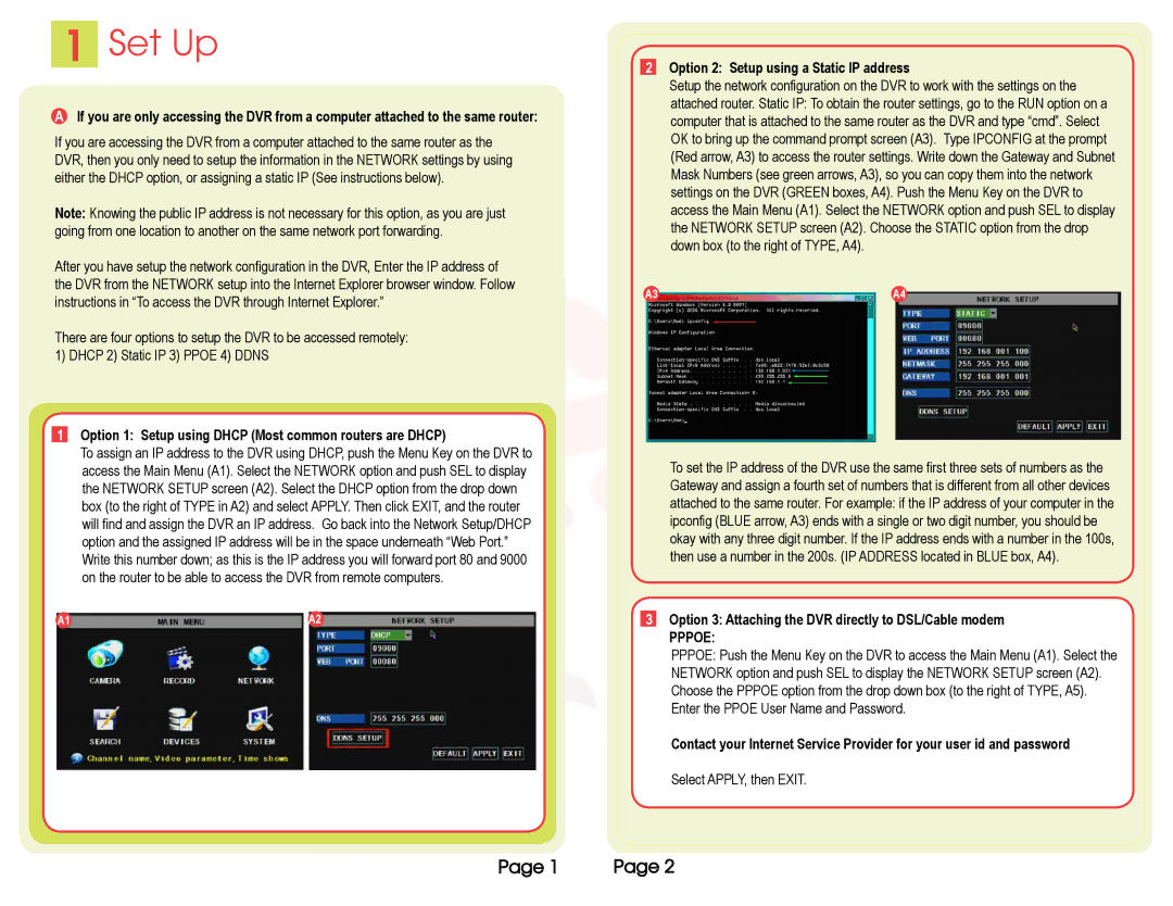 Q-See QSD9004 Set Up, Option 1 Setup using Dhcp Most common routers are Dhcp, Option 2 Setup using a Static IP address 