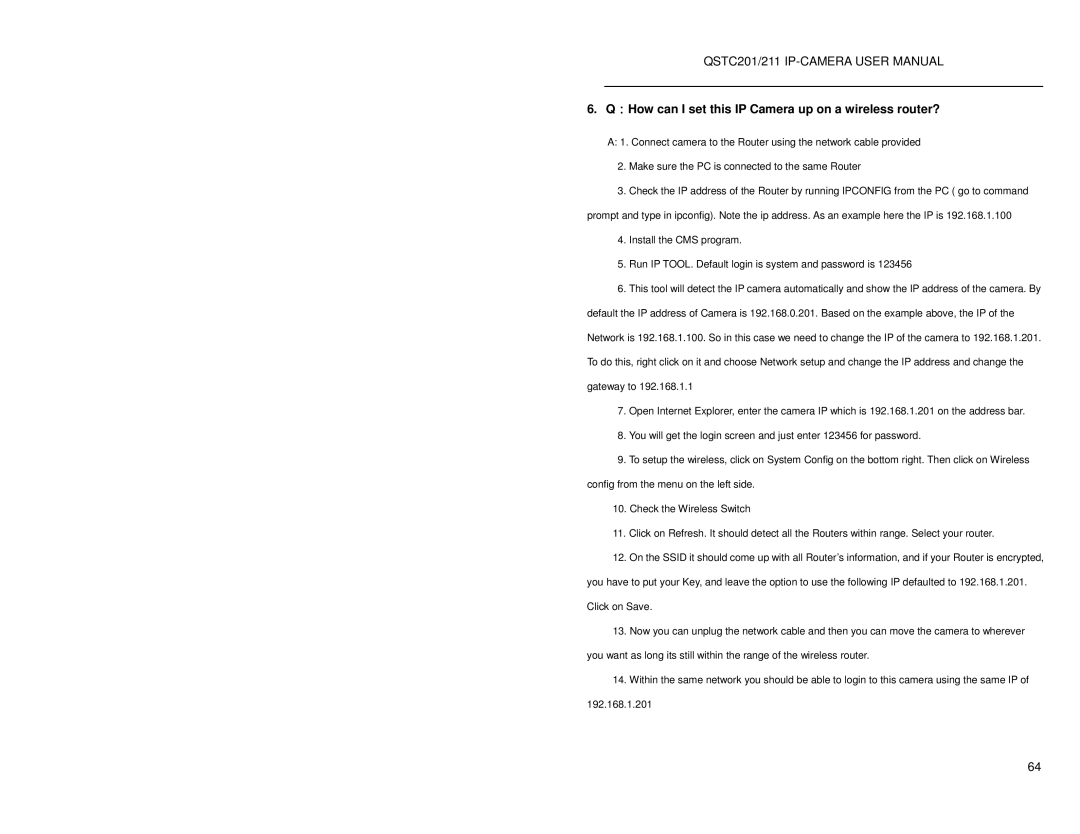 Q-See QSTC211, QSTC201 user manual How can I set this IP Camera up on a wireless router? 