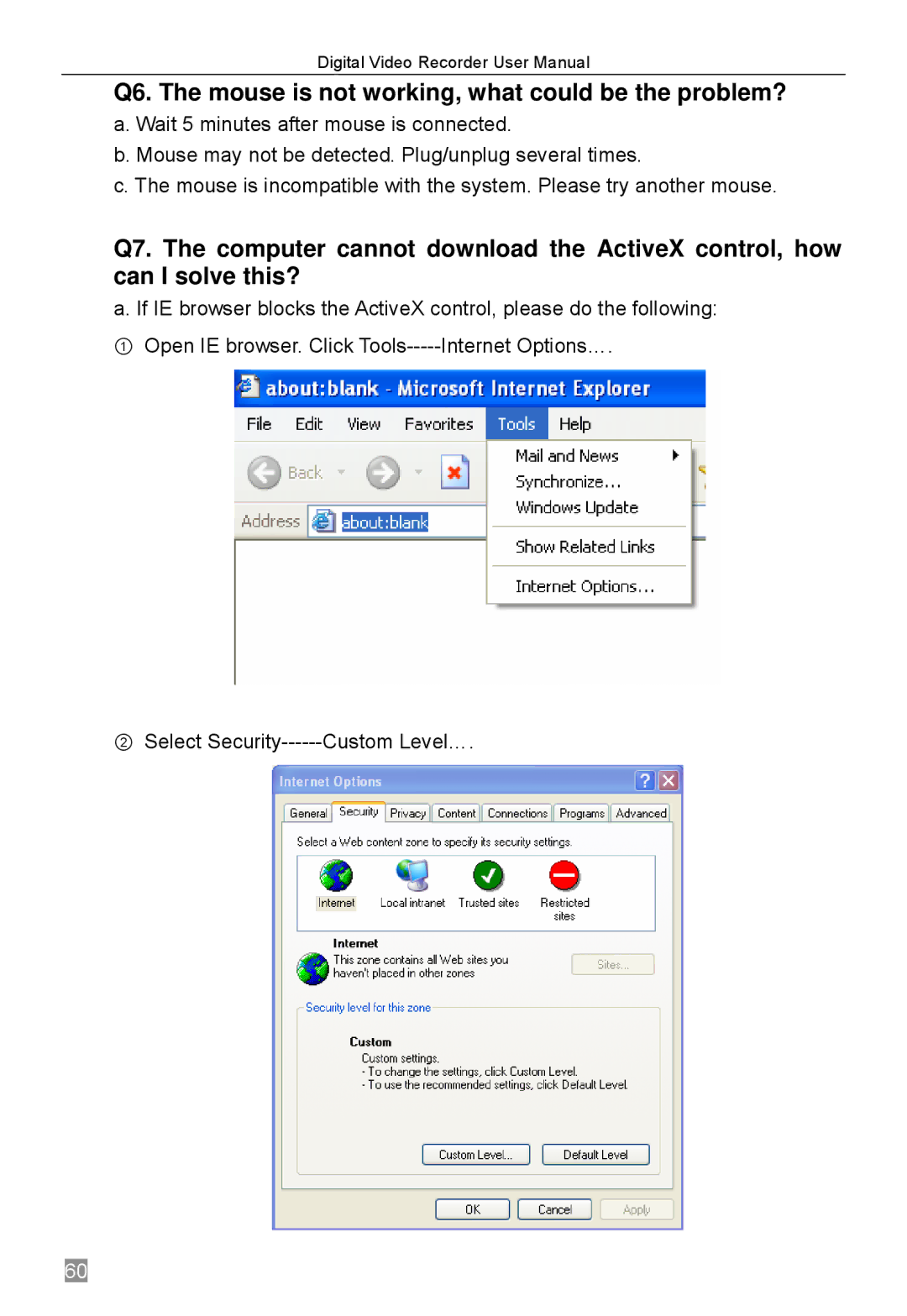 Q-See QSTD2408, QSTD2416, QSTD2404 user manual Q6. The mouse is not working, what could be the problem? 