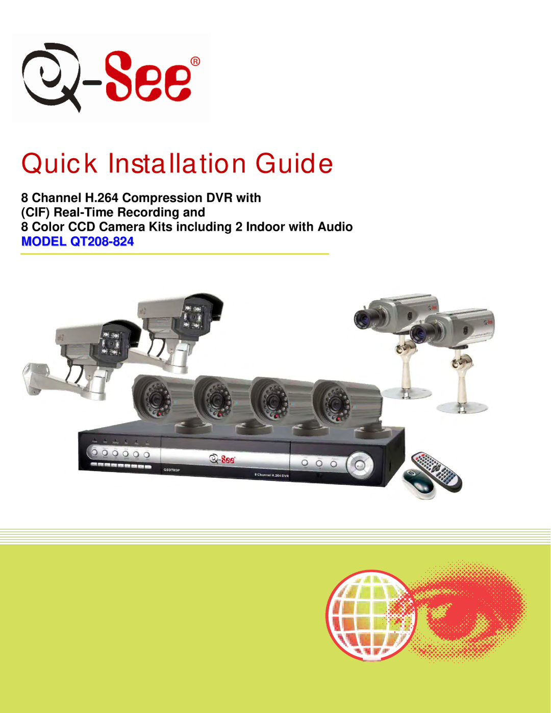 Q-See QT208-824 manual Quick Installation Guide 