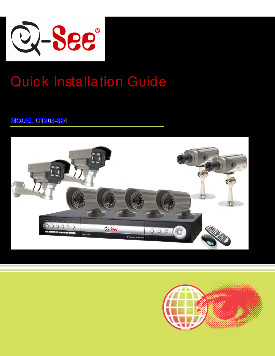 Q-See QT208-824 manual Quick Installation Guide 