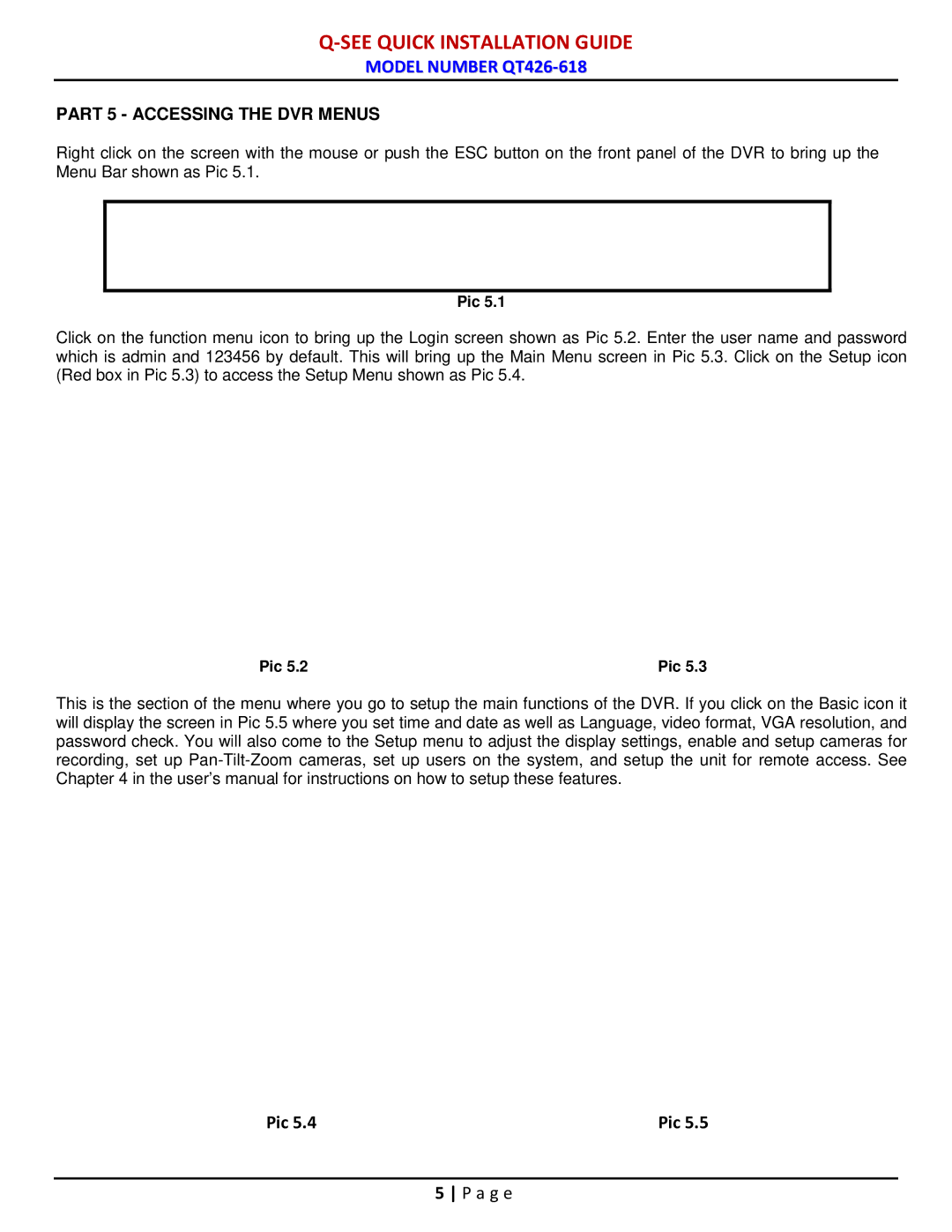 Q-See QT426-618 manual Part 5 Accessing the DVR Menus 