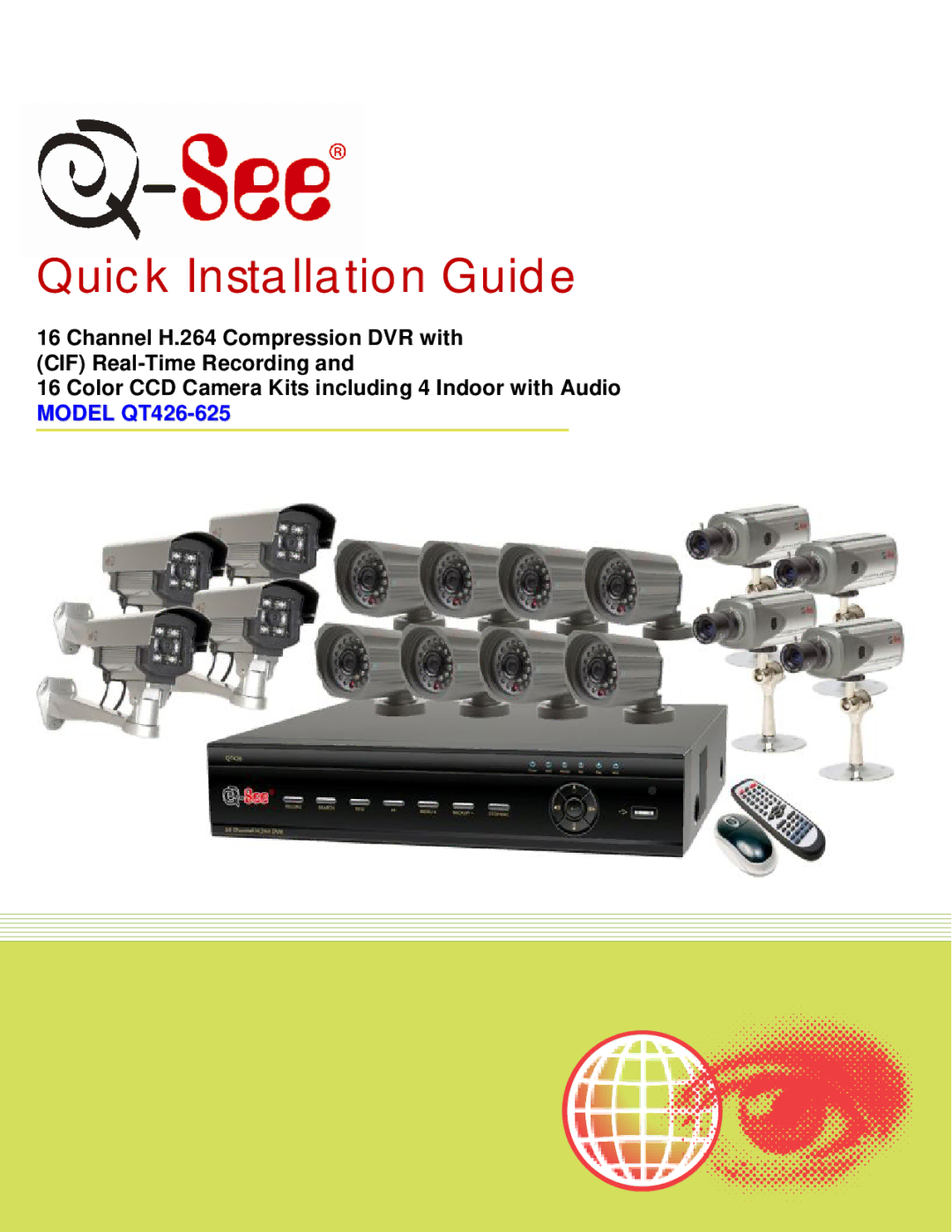 Q-See QT426-625 manual Quick Installation Guide 