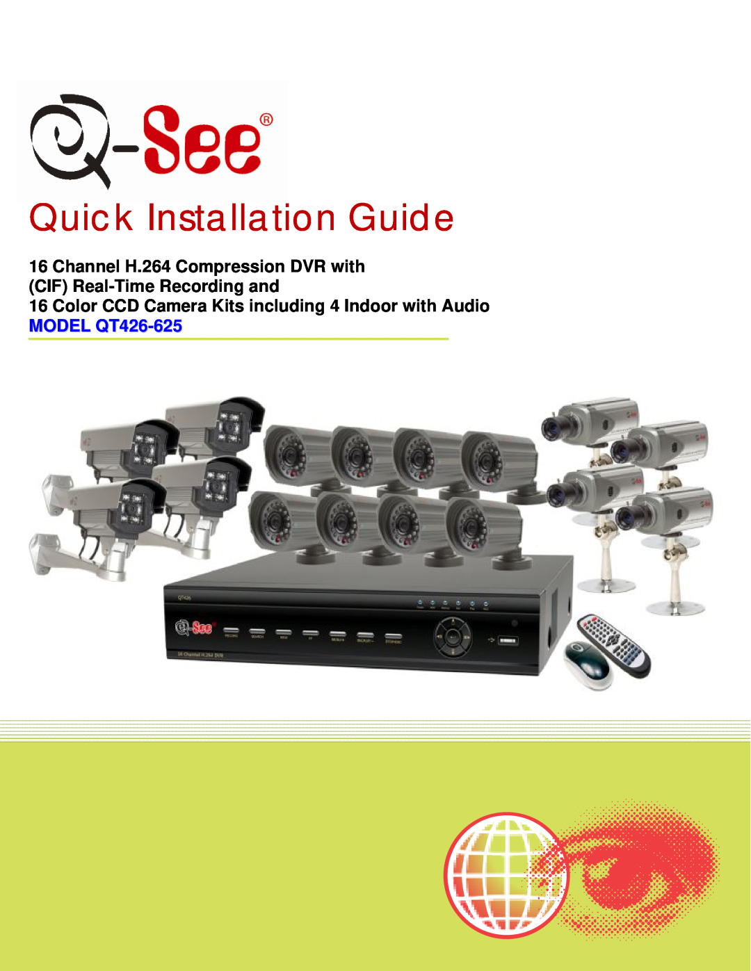 Q-See QT426-625 manual Quick Installation Guide 