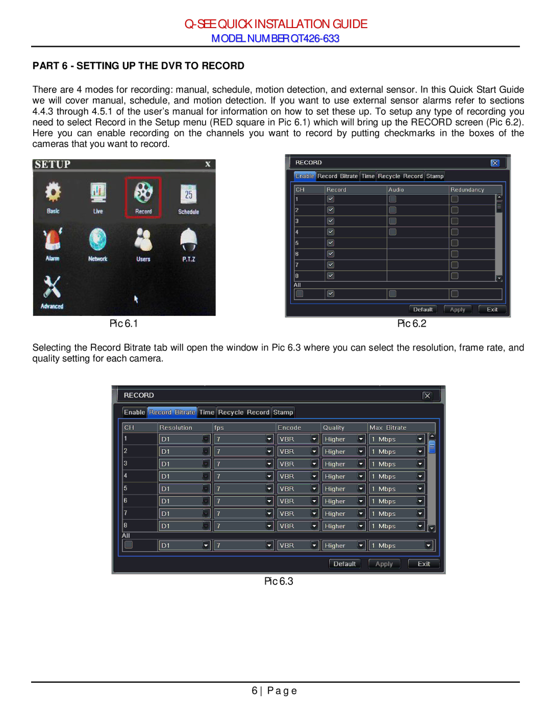 Q-See QT426-633 manual Part 6 Setting UP the DVR to Record 