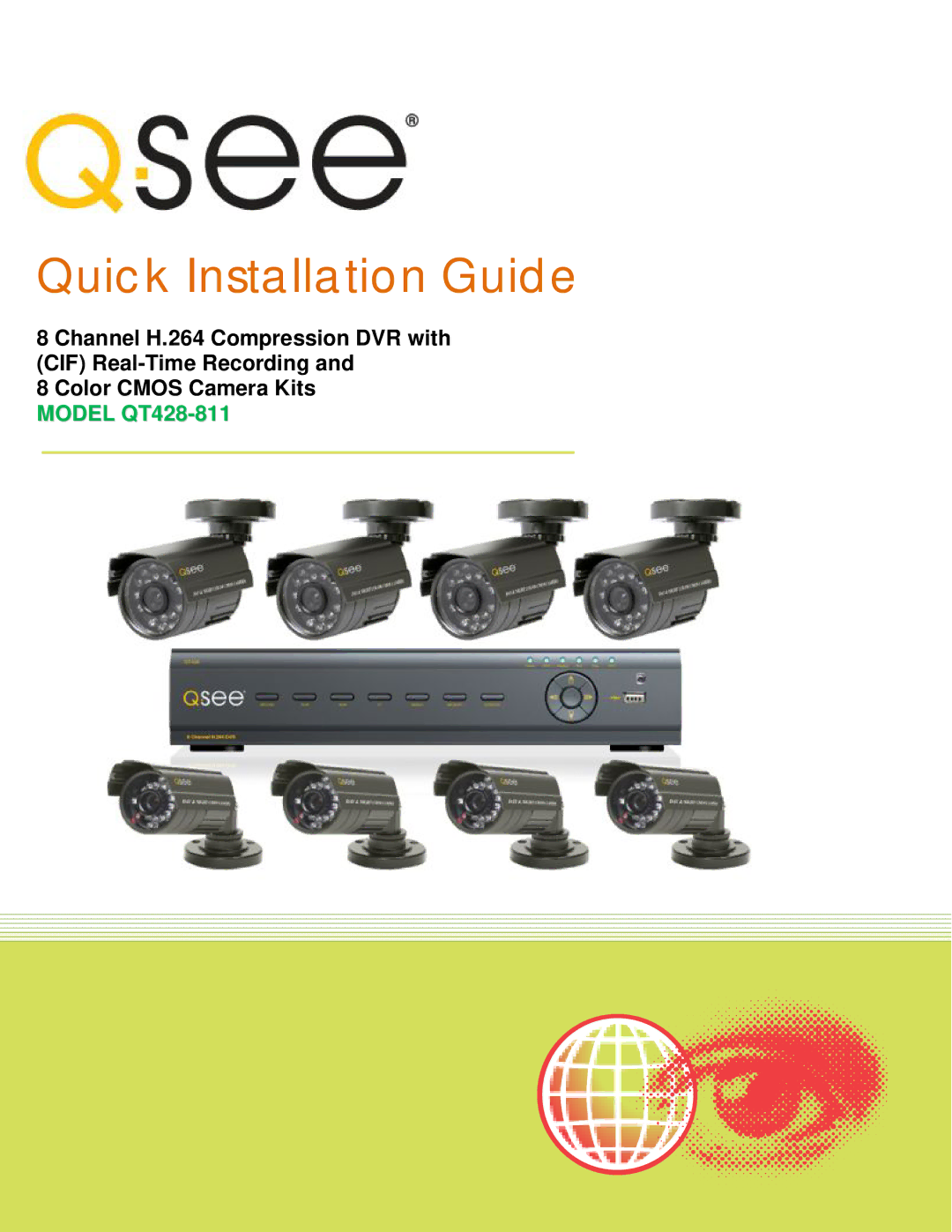 Q-See QT428-811 manual Quick Installation Guide 