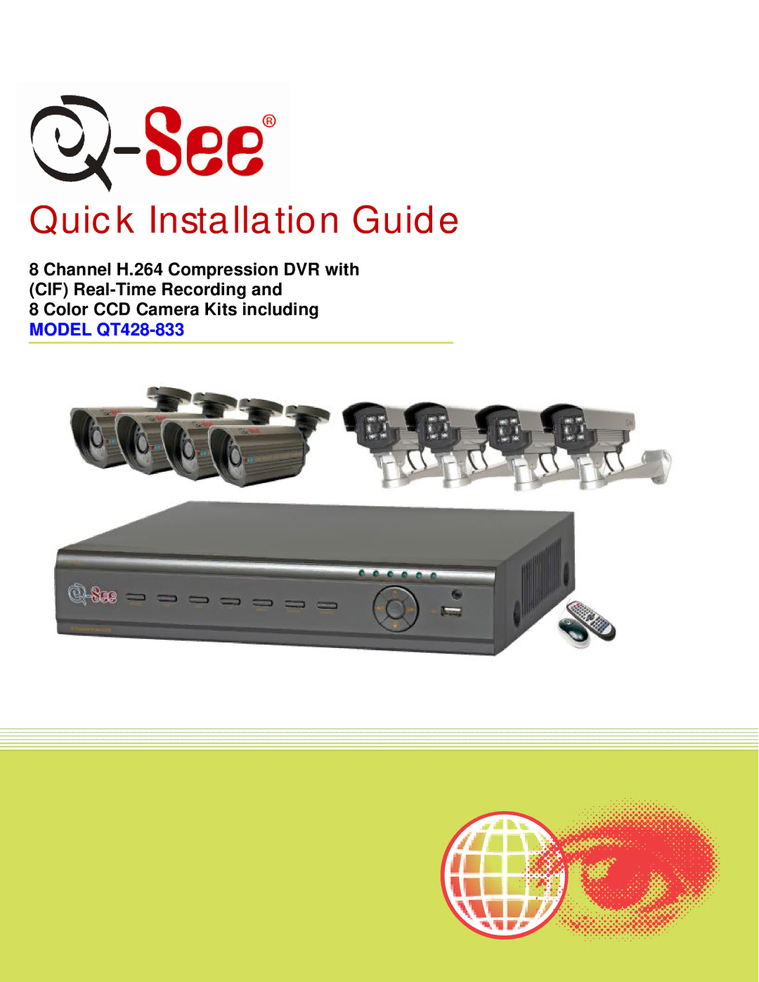 Q-See QT428-833 manual Quick Installation Guide 