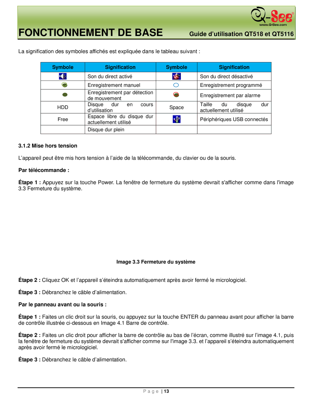 Q-See QT518, QT5116 manual Mise hors tension, Par télécommande, Par le panneau avant ou la souris, Symbole Signification 