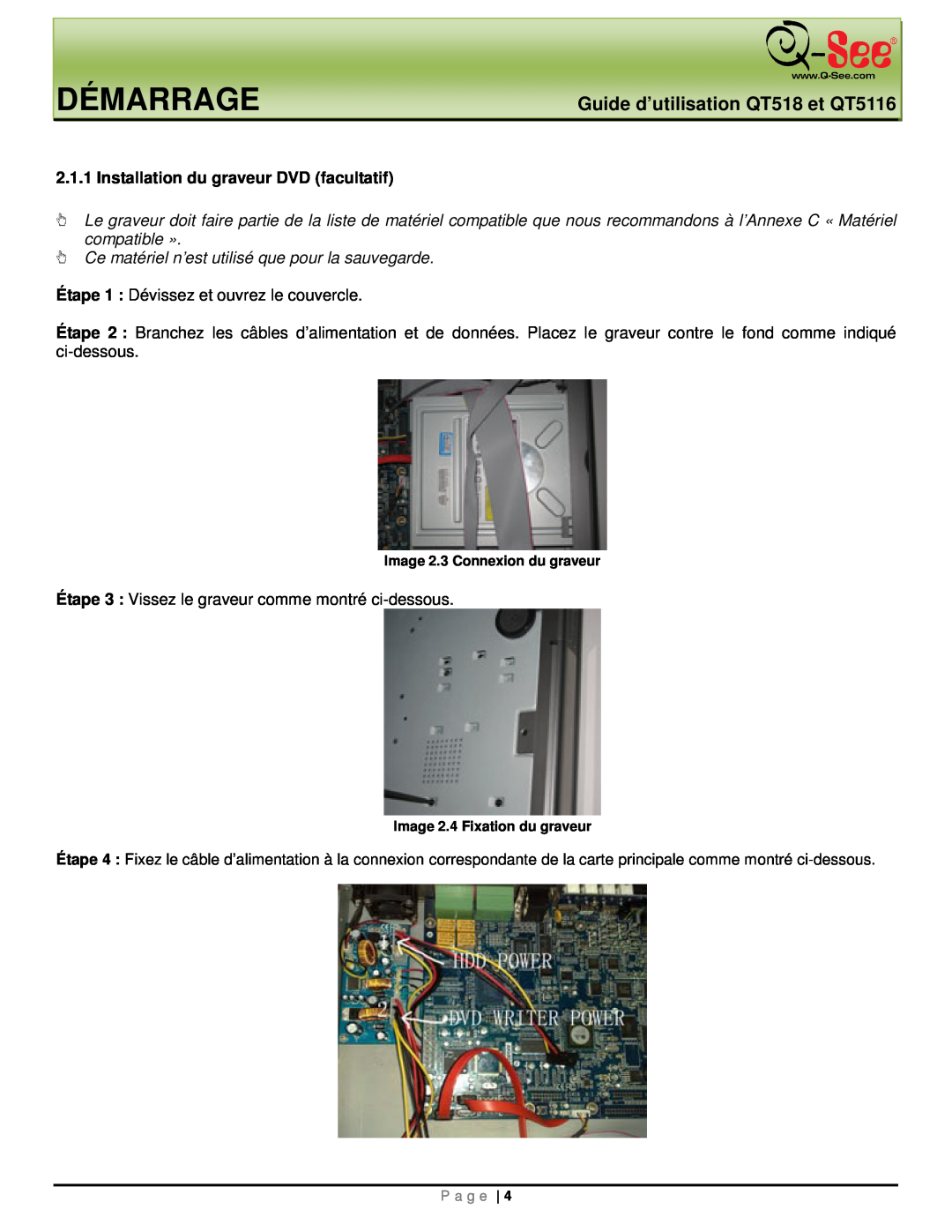 Q-See manual Démarrage, Guide d’utilisation QT518 et QT5116, Installation du graveur DVD facultatif 
