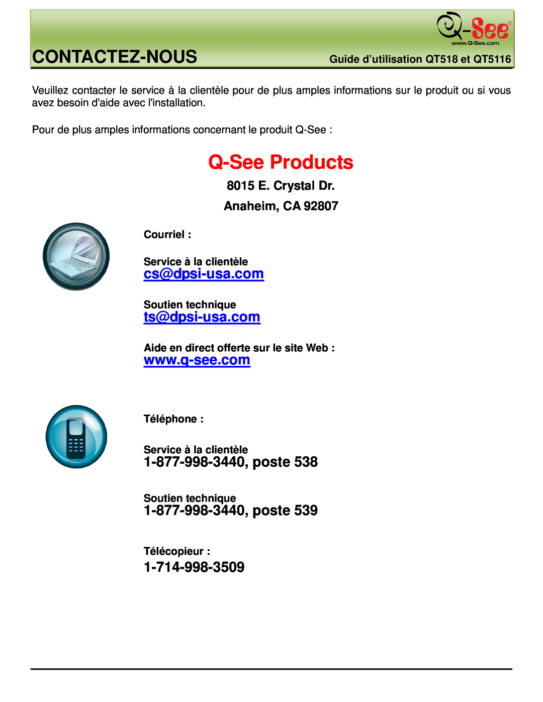 Q-See manual Contactez-Nous, 1-877-998-3440,poste, 8015 E. Crystal Dr Anaheim, CA, Guide d’utilisation QT518 et QT5116 