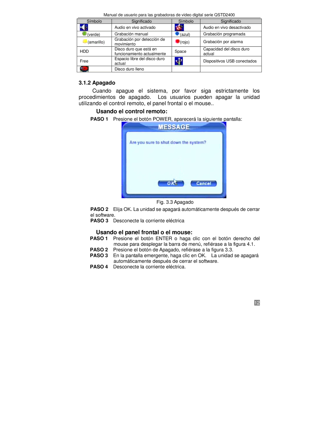 Q-See QTSD2408, QTSD2416, QTSD2404 manual Usando el control remoto, Usando el panel frontal o el mouse 