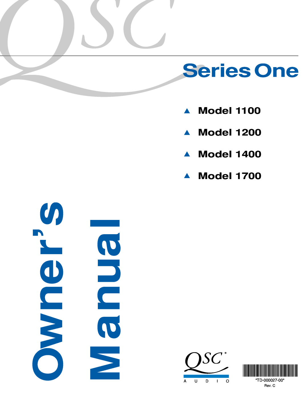 QSC Audio 1400, 1100, 1700, 1200 owner manual Owner’s, Manual, Series One, Model Model Model Model, A U D I O 