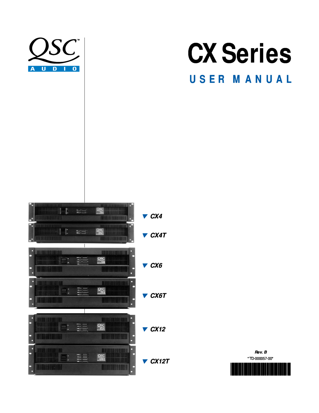 QSC Audio CX Series user manual CX4 CX4T CX6 CX6T CX12, CX12T, U S E R M A N U A L, TD-000057-00, Rev. B 