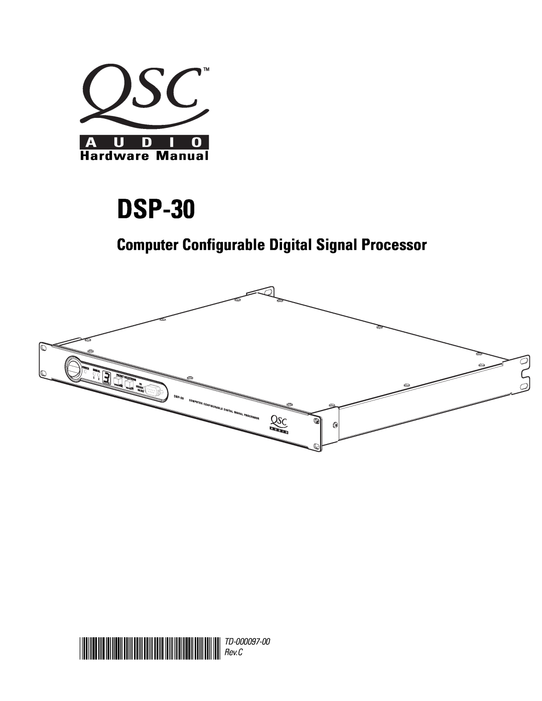 QSC Audio DSP-30 manual Computer Configurable Digital Signal Processor, Hardware Manual, Rev.C, TD-000097-00* TD-000097-00 