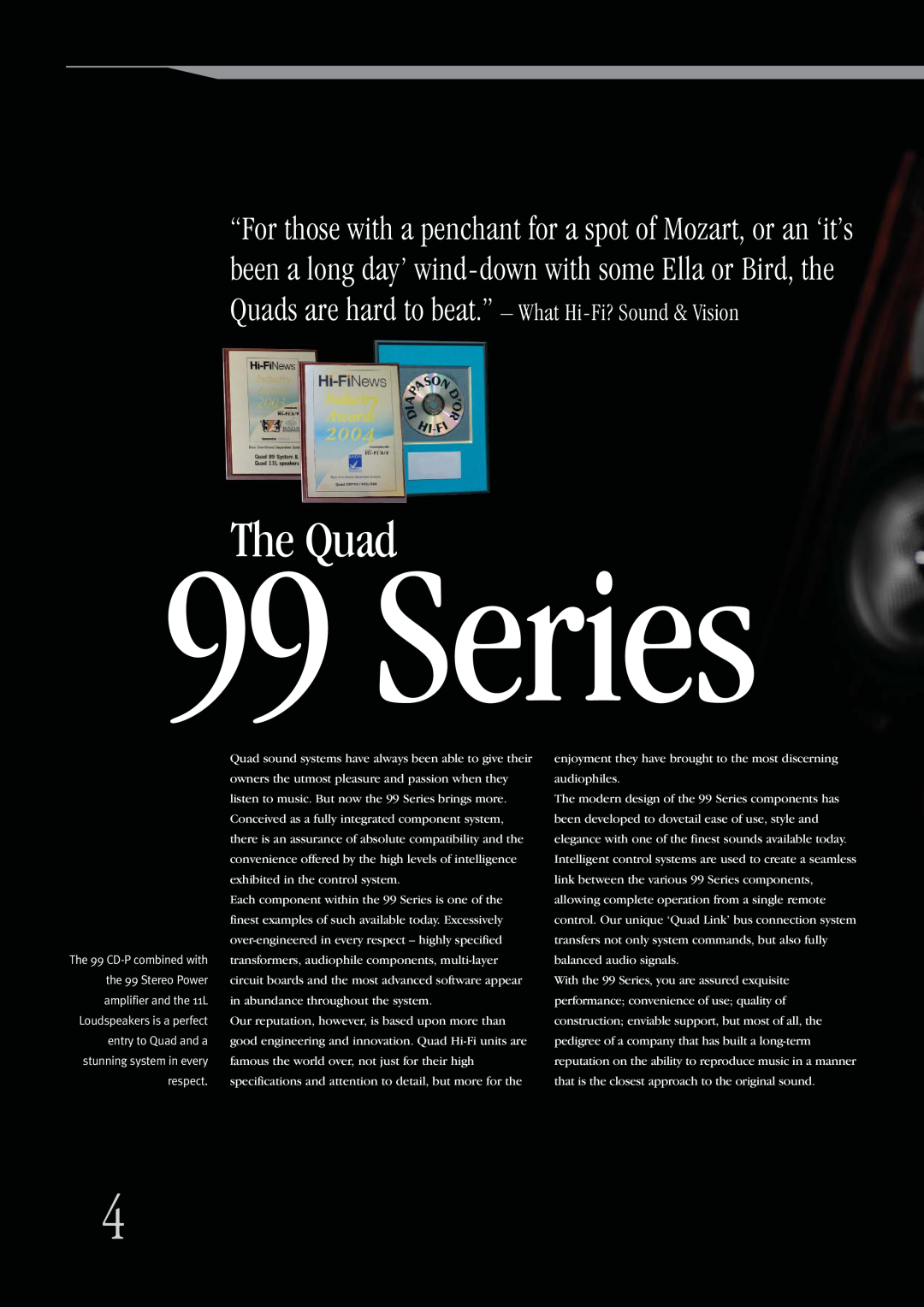 QUAD 99 Series manual The Quad, the 99 Stereo Power, amplifier and the 11L, entry to Quad and a, respect 