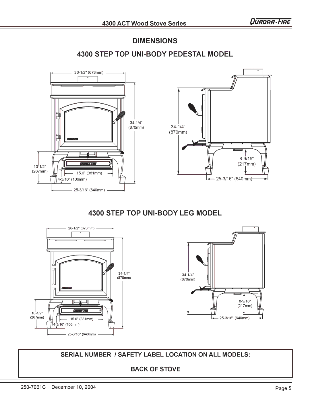 Quadra-Fire 4300 WOOD STOVE SERIES installation instructions Dimensions Step TOP UNI-BODY Pedestal Model 