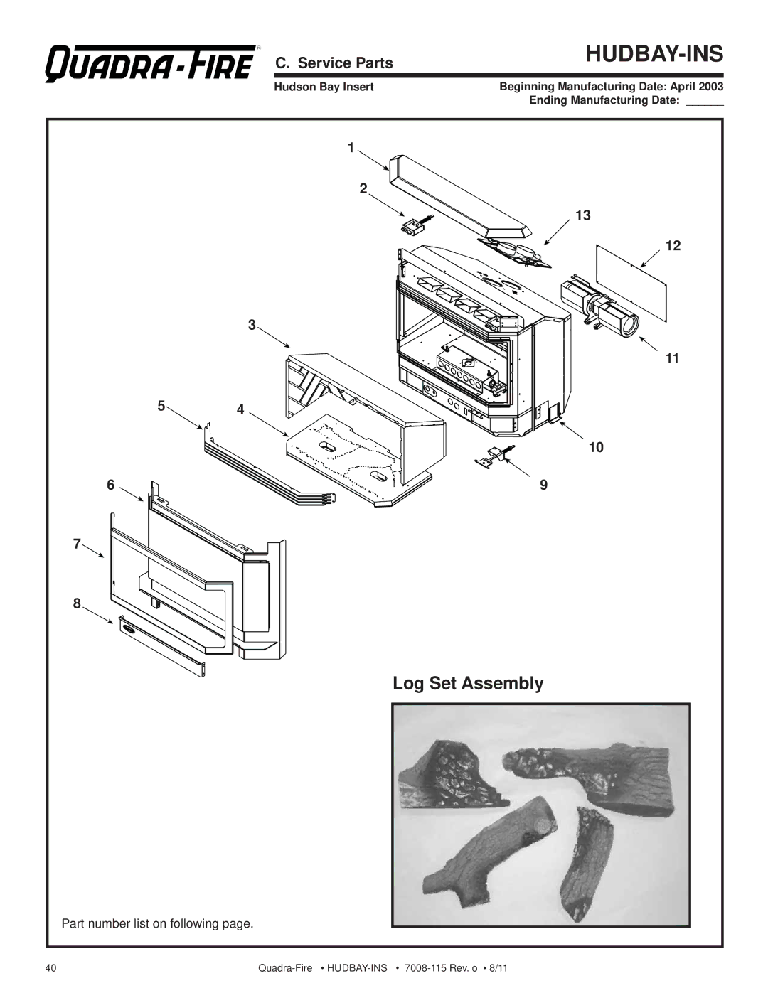 Quadra-Fire 7008-115 owner manual Log Set Assembly, Service Parts, Part number list on following 