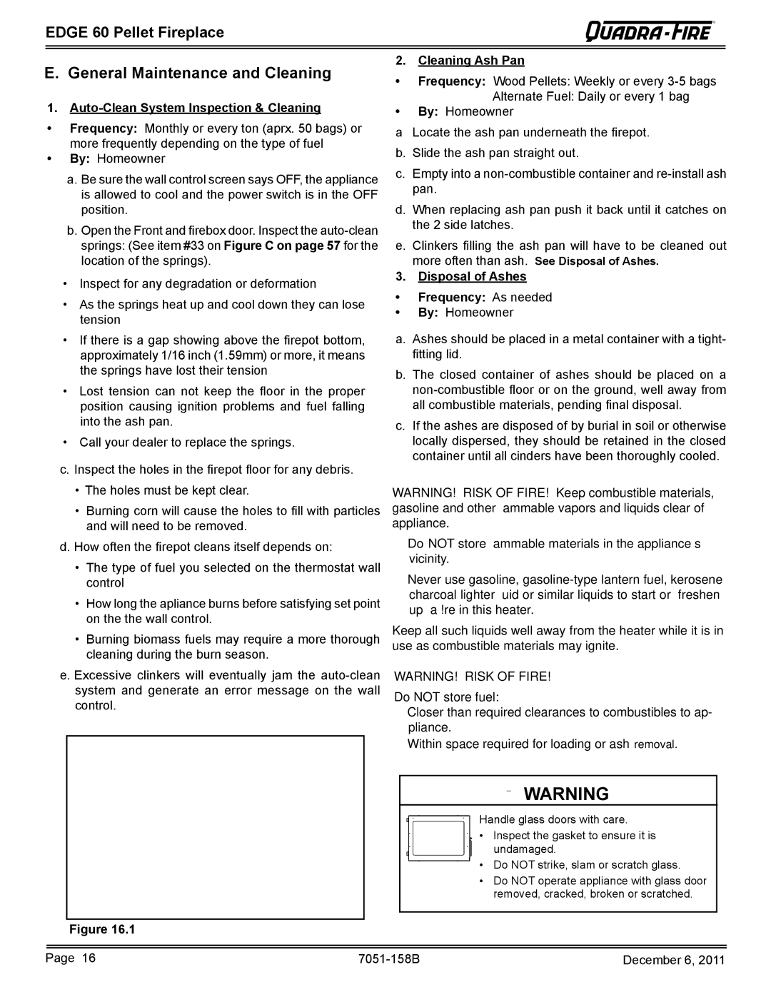 Quadra-Fire 7051-158B Auto-Clean System Inspection & Cleaning, Cleaning Ash Pan, Disposal of Ashes Frequency As needed 