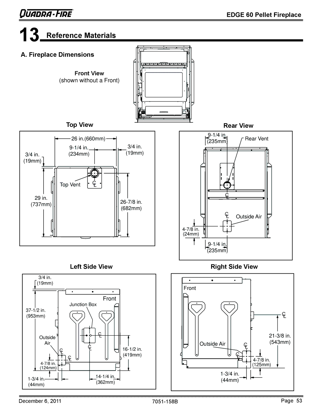 Quadra-Fire 7051-158B Reference Materials, Fireplace Dimensions, Top View, Rear View, Left Side View Right Side View 