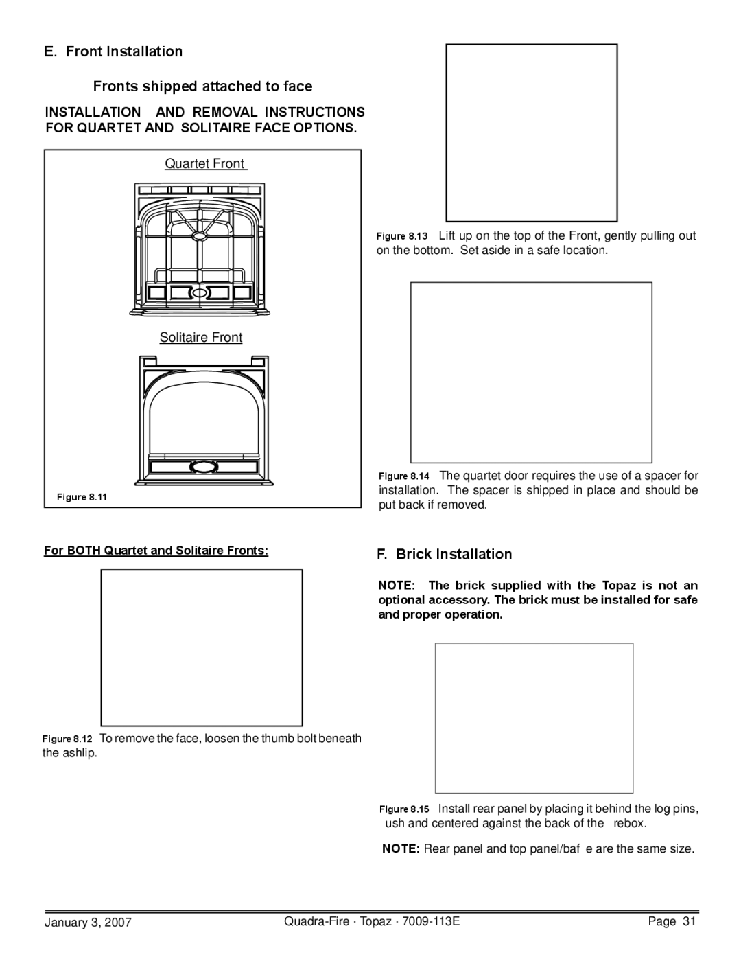 Quadra-Fire 844-4120, 839-1320, 839-1340, 839-1290 Front Installation Fronts shipped attached to face, Brick Installation 