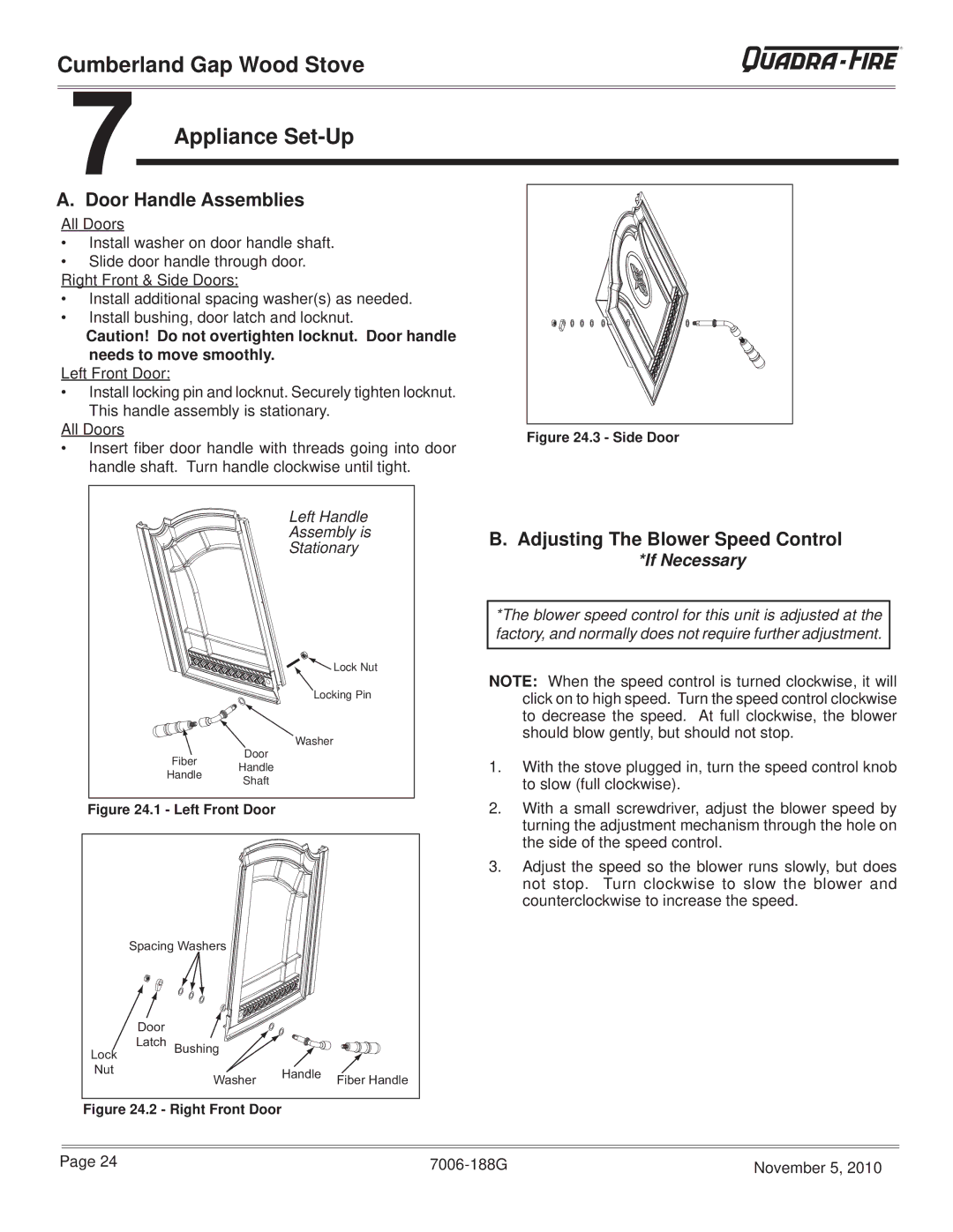 Quadra-Fire CUMPGAP-PMH warranty Cumberland Gap Wood Stove Appliance Set-Up, Door Handle Assemblies, Needs to move smoothly 