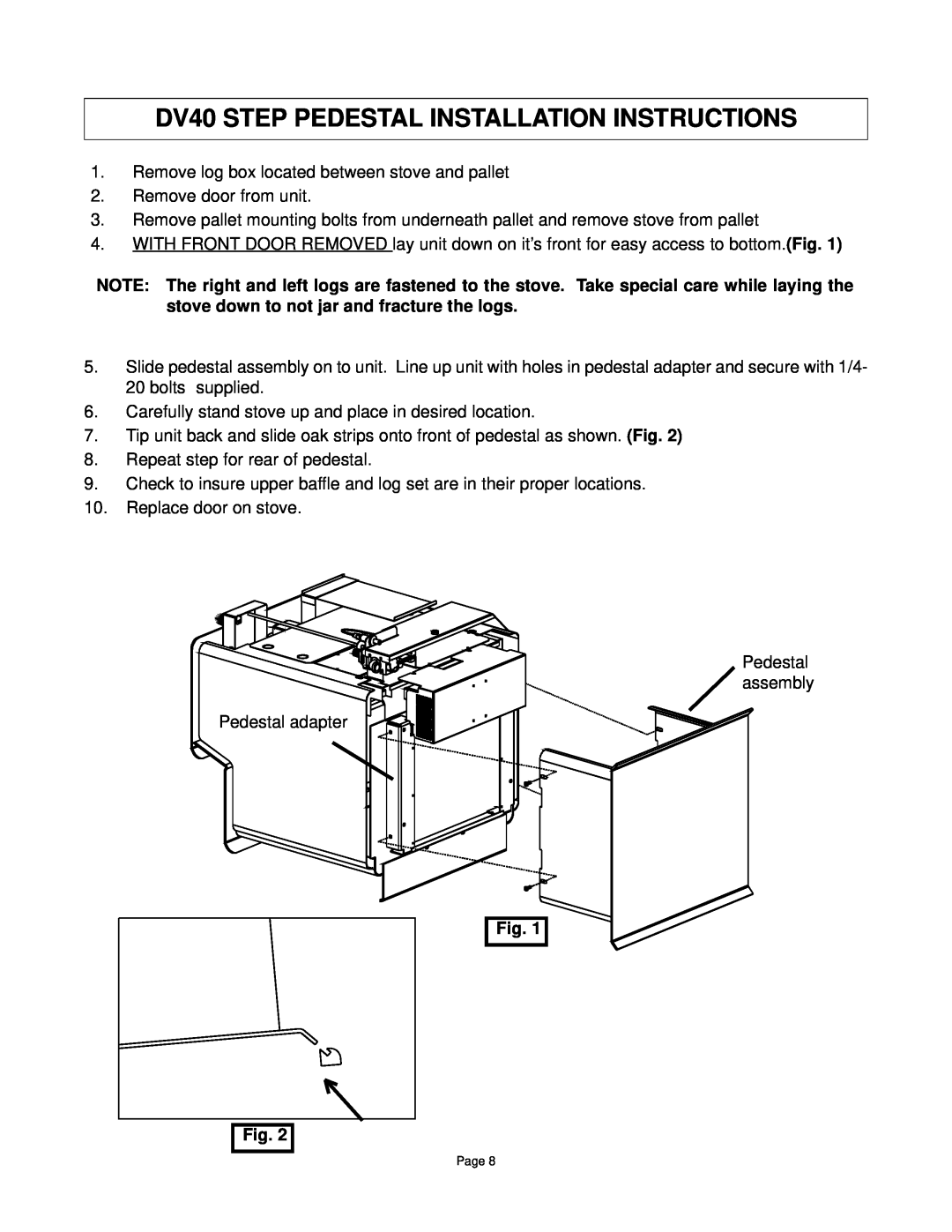Quadra-Fire DV-40 manual DV40 STEP PEDESTAL INSTALLATION INSTRUCTIONS, Fig. Fig 