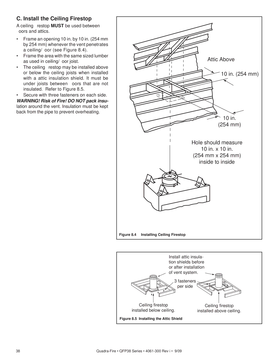 Quadra-Fire QFP38-NG, QFP38-LP Install the Ceiling Firestop, Ceiling ﬁrestop Must be used between ﬂoors and attics 