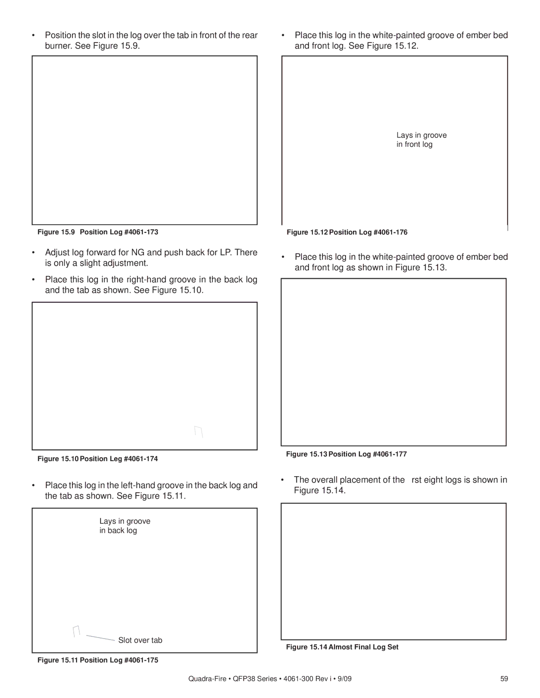 Quadra-Fire QFP38-LP, QFP38-NG owner manual Overall placement of the ﬁrst eight logs is shown in Figure 