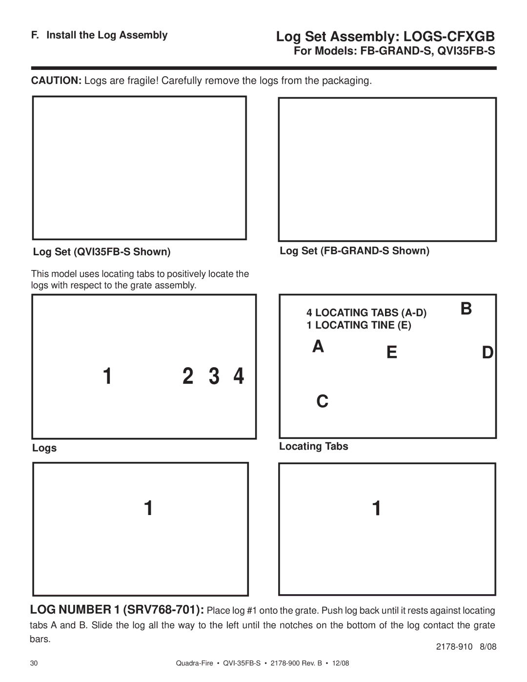 Quadra-Fire QVI-35FB-S owner manual Install the Log Assembly, Log Set QVI35FB-S Shown 