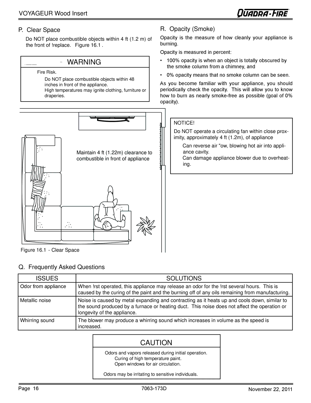 Quadra-Fire VOYAGEUR-PMH, VOYAGEUR-MBK Voyageur Wood Insert Clear Space, Opacity Smoke, Frequently Asked Questions 