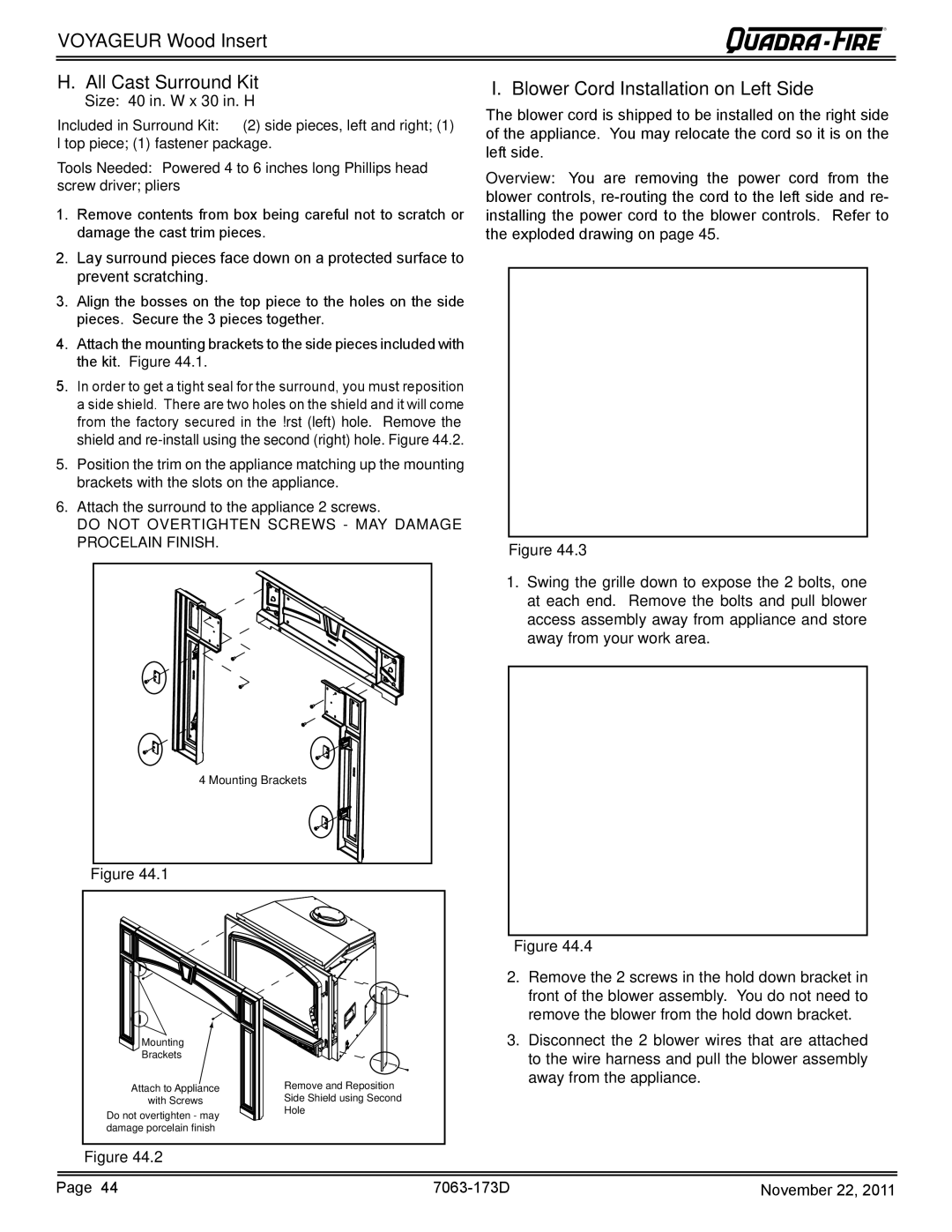 Quadra-Fire VOYAGEUR-PMH, VOYAGEUR-MBK Voyageur Wood Insert All Cast Surround Kit, Blower Cord Installation on Left Side 