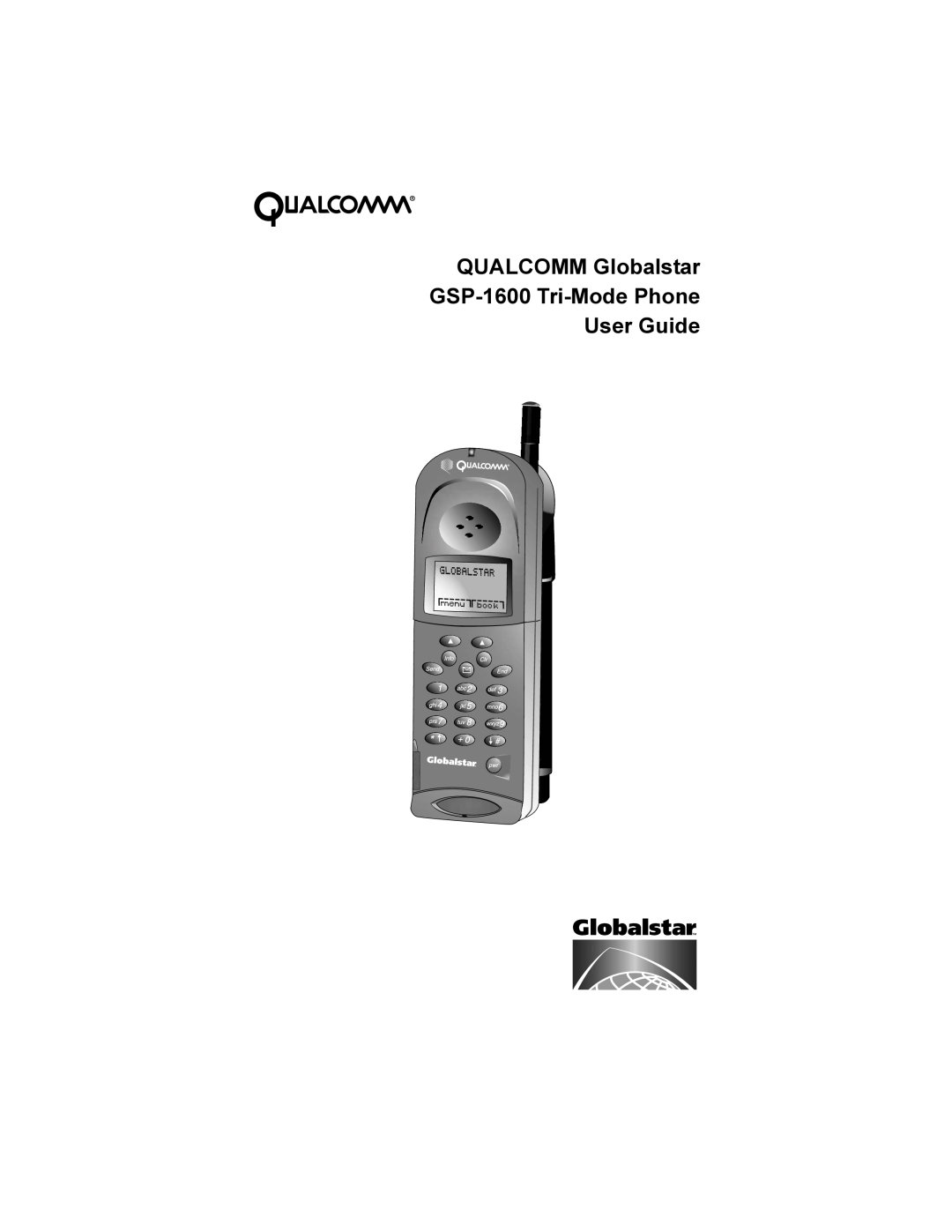 Qualcomm manual QUALCOMM Globalstar GSP-1600 Tri-Mode Phone User Guide 