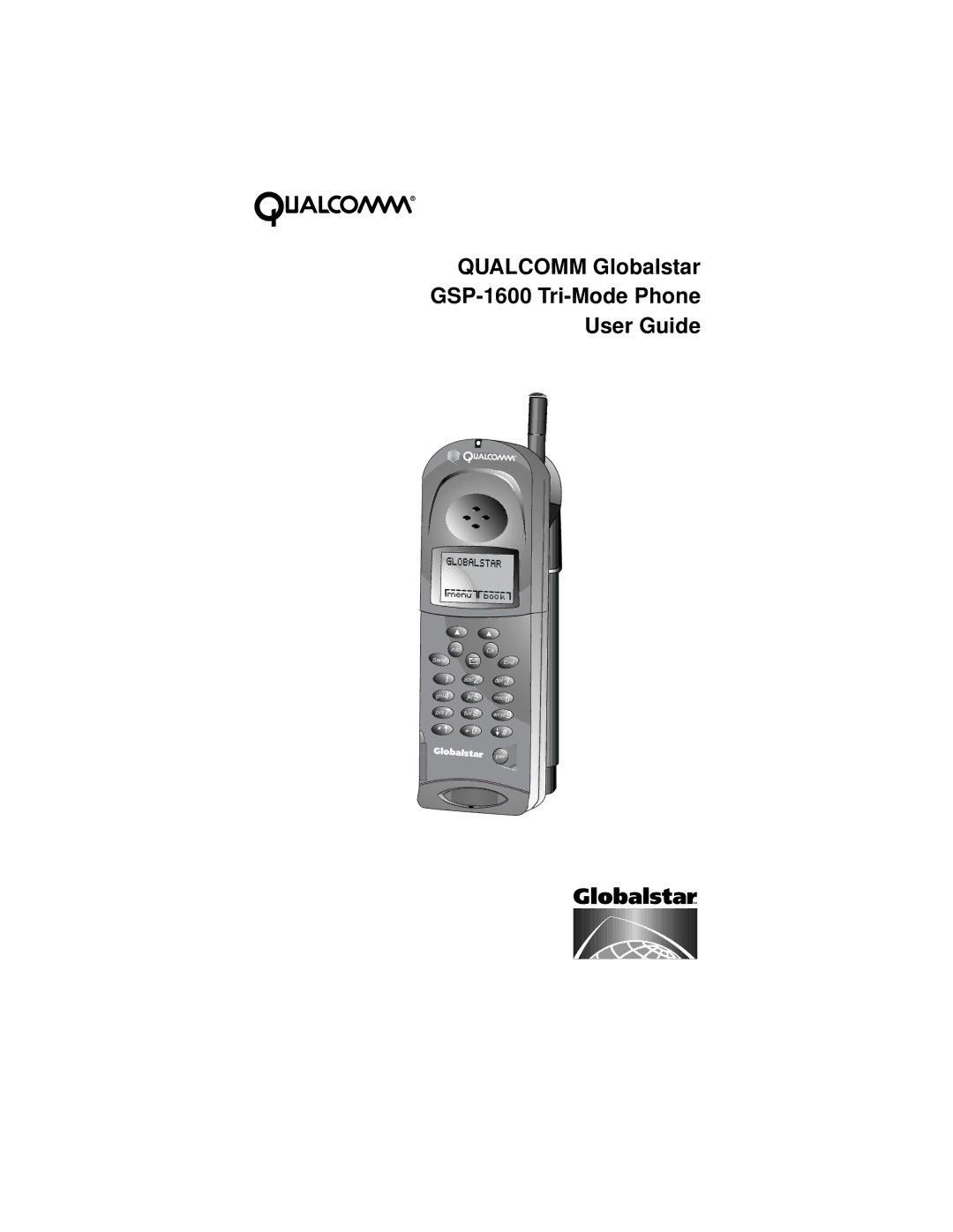 Qualcomm manual Qualcomm Globalstar GSP-1600 Tri-Mode Phone User Guide 