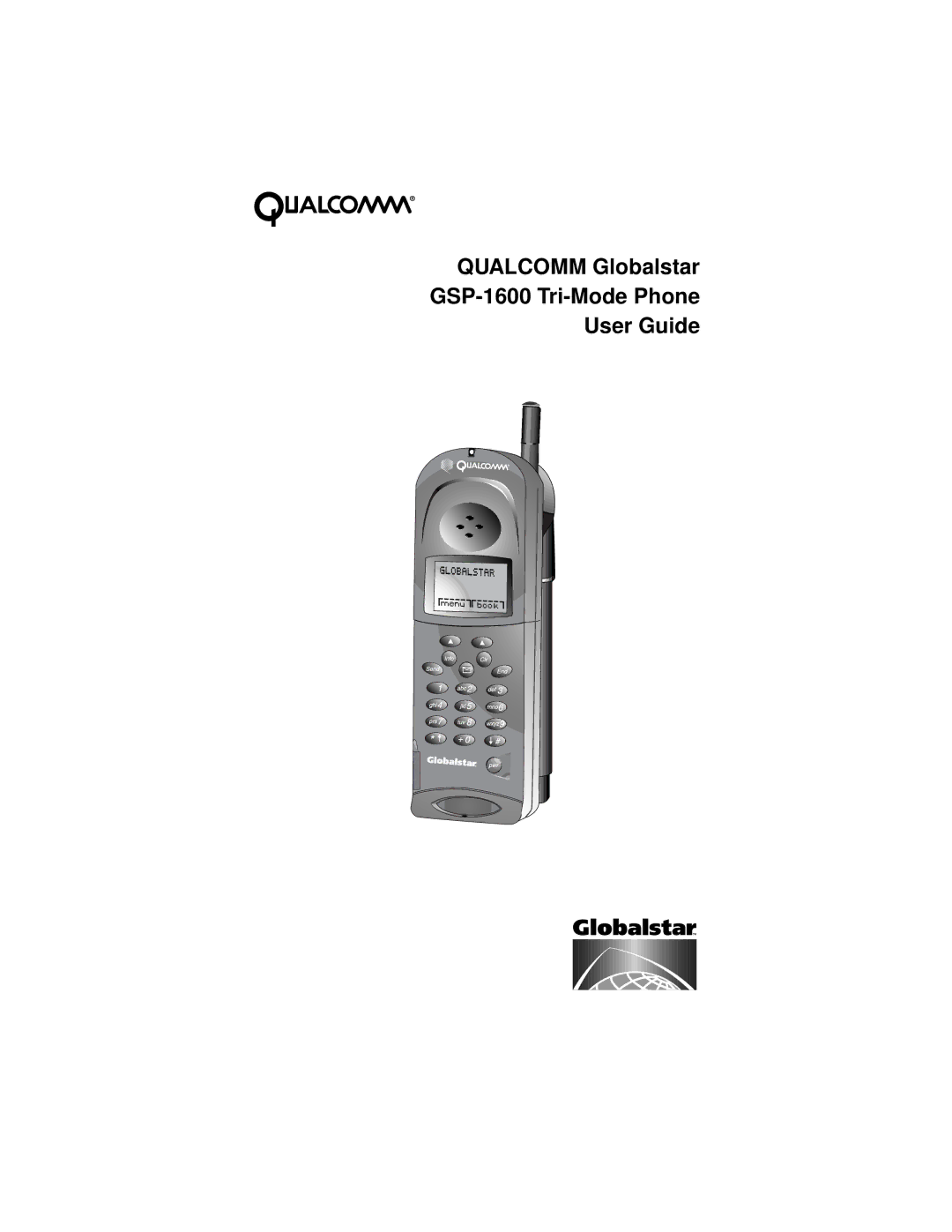 Qualcomm manual Qualcomm Globalstar GSP-1600 Tri-Mode Phone User Guide 