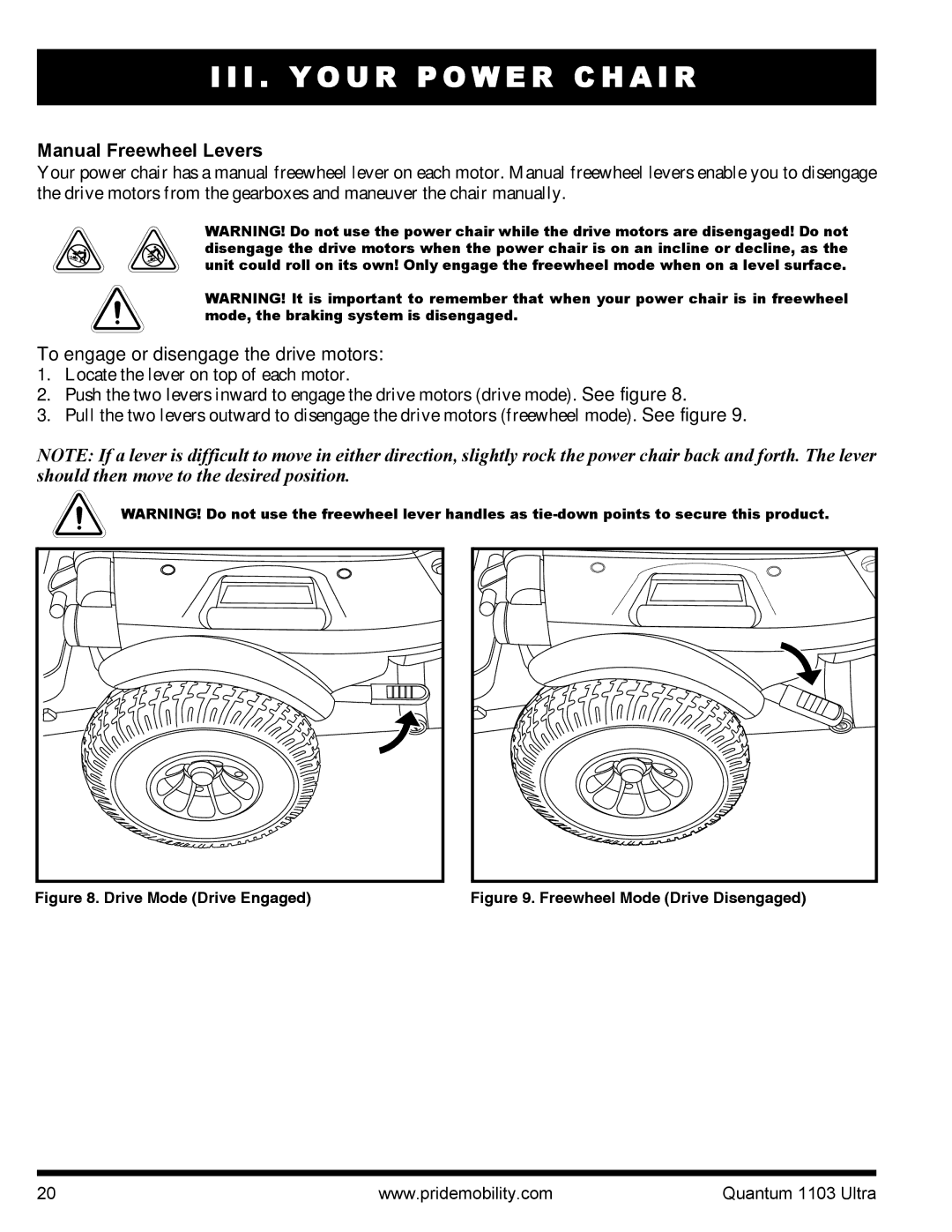 Quantum 1103 Series, 1103 Ultra 2SP manual Manual Freewheel Levers, To engage or disengage the drive motors 